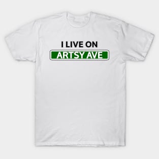 I live on Artsy Ave T-Shirt